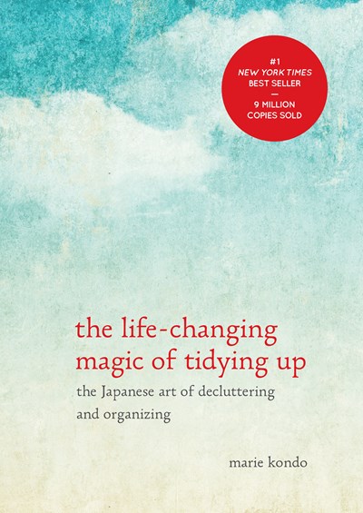 Image for Life-Changing Magic of Tidying Up: The Japanese Art of Decluttering and Organizing
