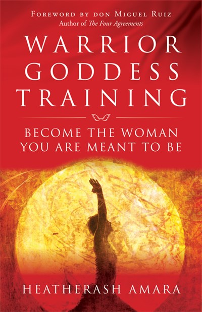 Image for Warrior Goddess Training: Become the Woman You Are Meant to Be