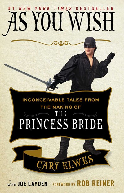 Image for As You Wish: Inconceivable Tales from the Making of The Princess Bride