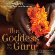 Image for Goddess and the Guru: A Spiritual Biography of Sri Amritananda Natha Saraswati