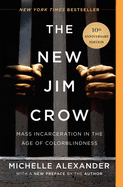 Image for New Jim Crow: Mass Incarceration in the Age of Colorblindness