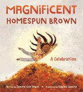 Image for Magnificent Homespun Brown: A Celebration