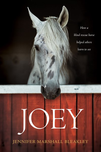 Image for Joey: How a Blind Rescue Horse Helped Others Learn to See