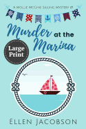 Image for Murder at the Marina: Large Print Edition (A Mollie McGhie Cozy Sailing Mystery)