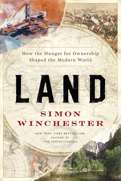 Image for Land: How the Hunger for Ownership Shaped the Modern World