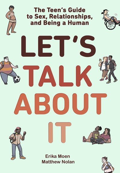 Image for Let's Talk About It: The Teen's Guide to Sex, Relationships, and Being a Human