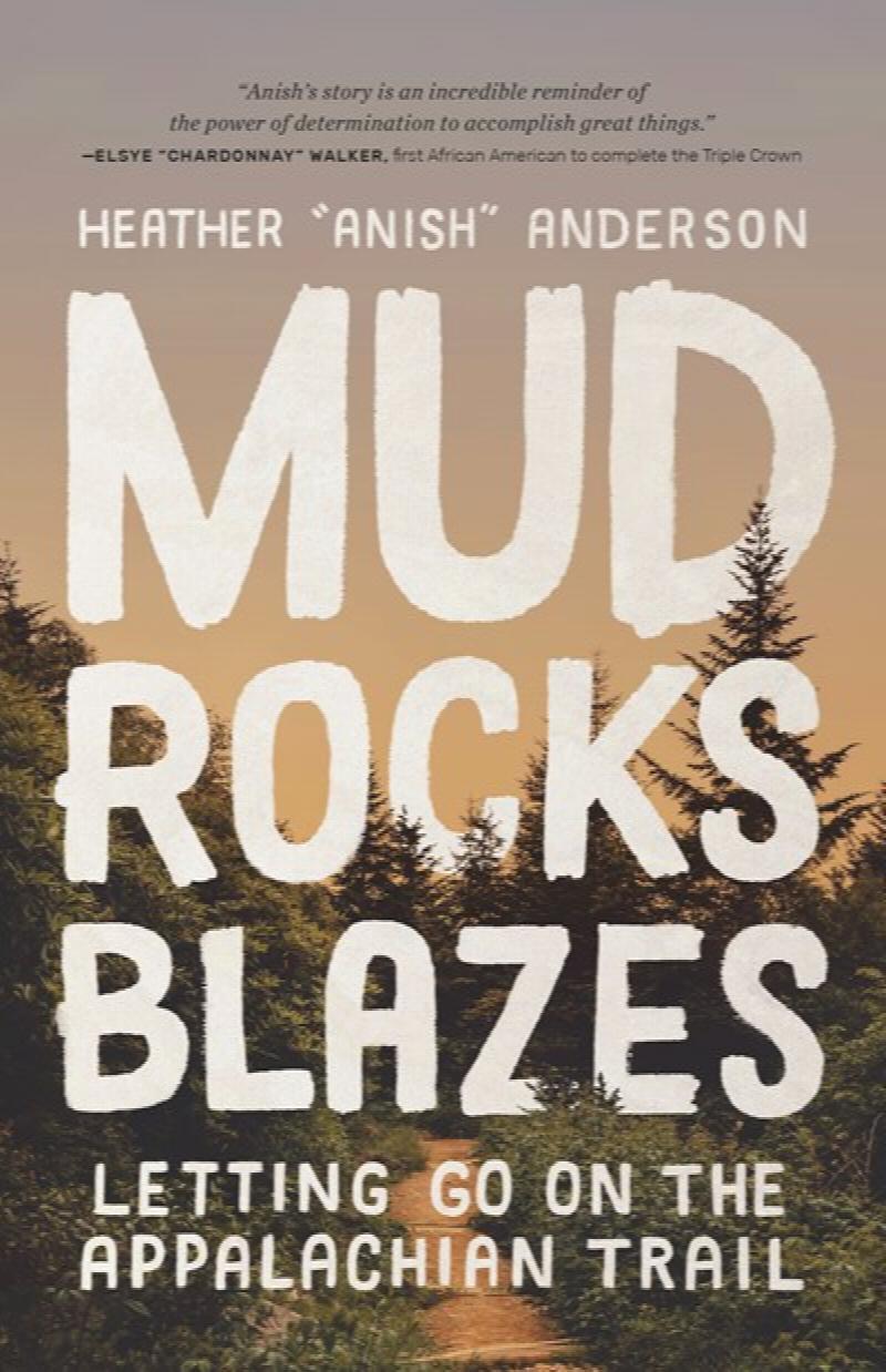 Image for Mud, Rocks, Blazes: Letting Go on the Appalachian Trail
