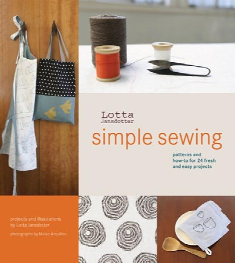 Image for Lotta Jansdotter's Simple Sewing: Patterns and How-To for 24 Fresh and Easy Projects