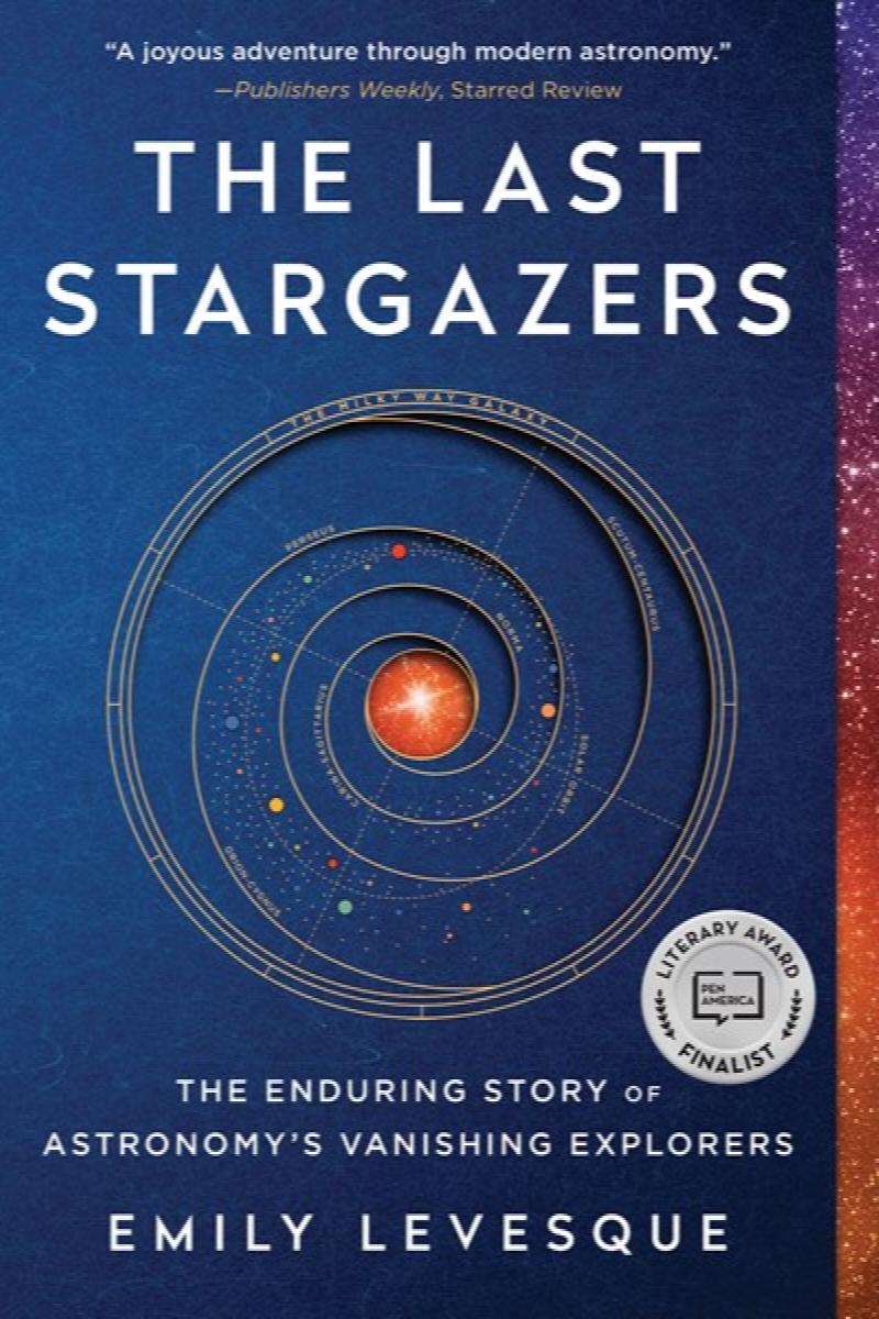 Image for Last Stargazers: The Enduring Story of Astronomy's Vanishing Explorers