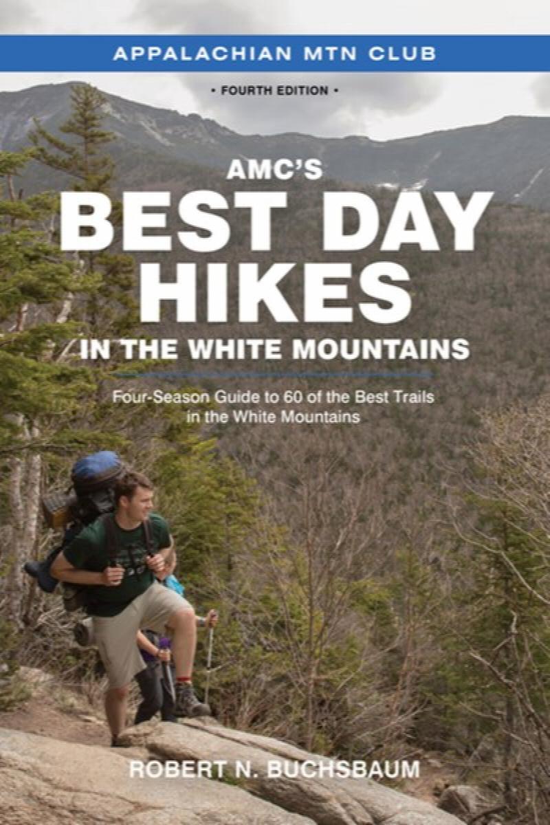 Image for AMC's Best Day Hikes in the White Mountains: Four-season Guide to 60 of the Best Trails in the White Mountains