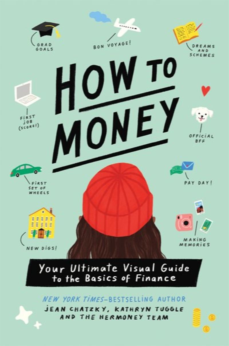 Image for How to Money: Your Ultimate Visual Guide to the Basics of Finance