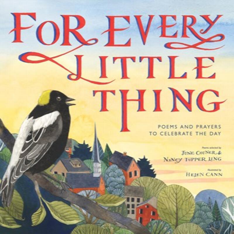 Image for For Every Little Thing: Poems and Prayers to Celebrate the Day