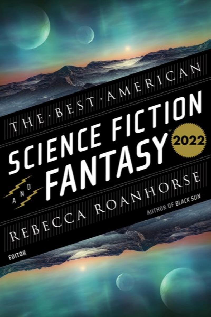 Image for Best American Science Fiction And Fantasy 2022