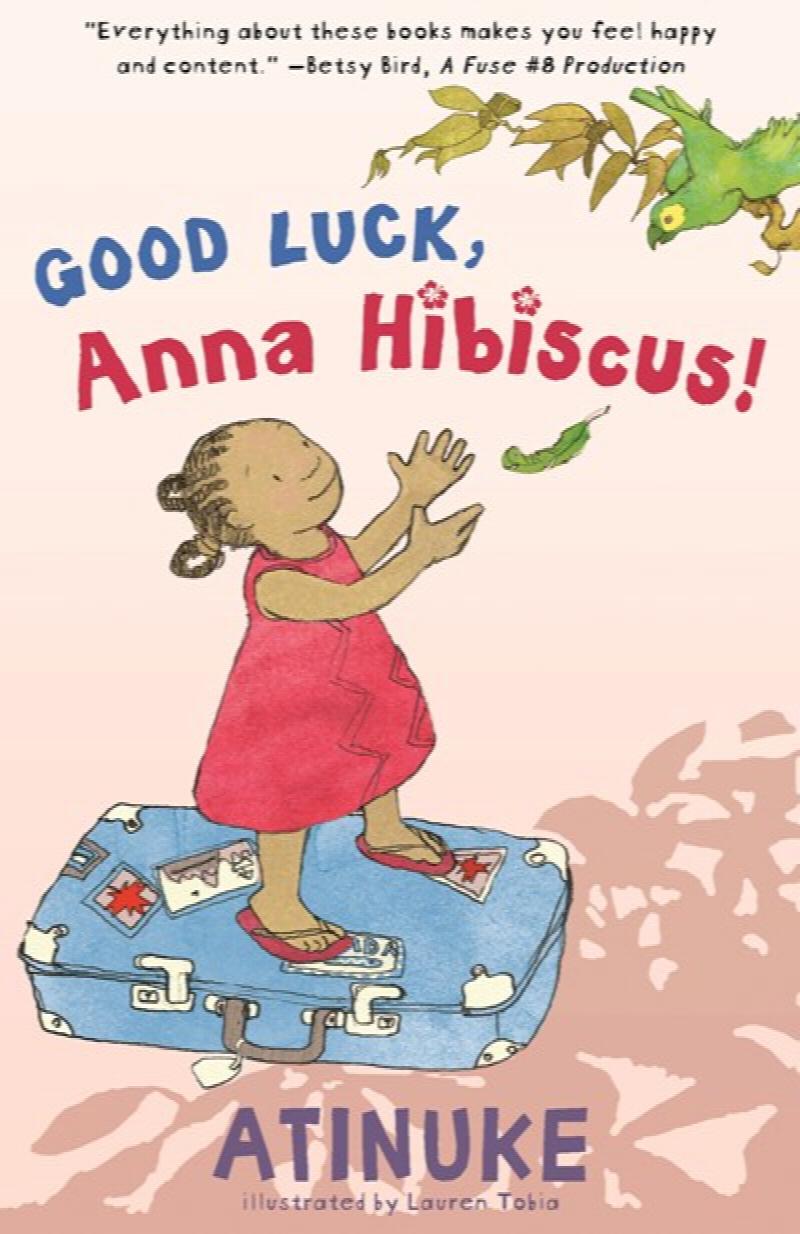 Image for Good Luck, Anna Hibiscus!