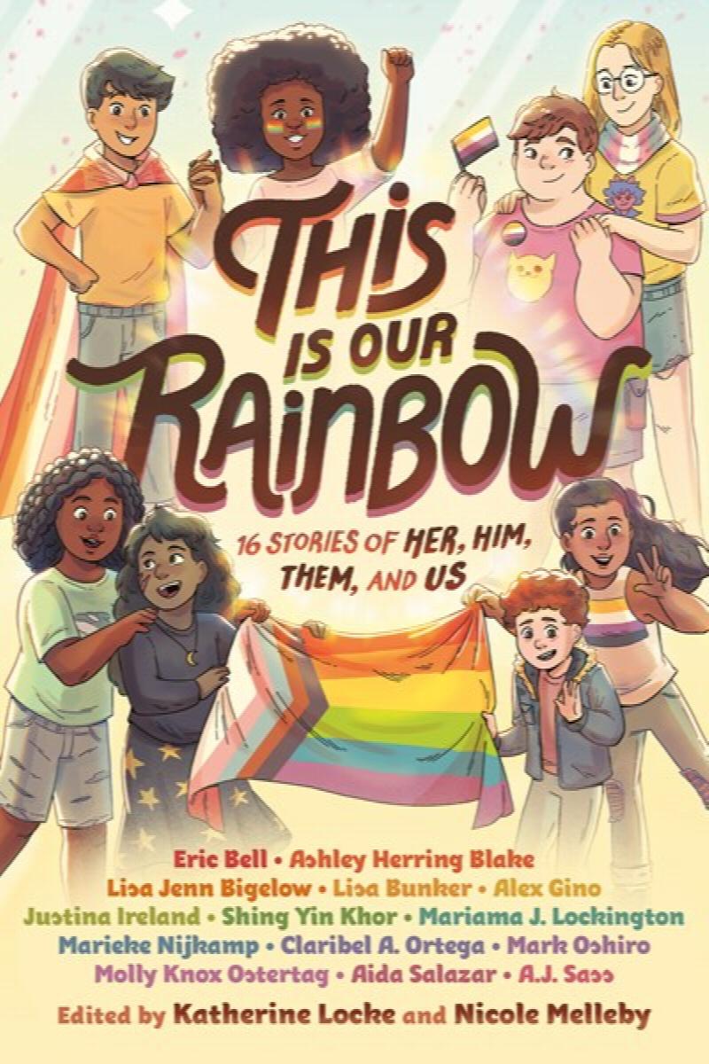 Image for This Is Our Rainbow: 16 Stories of Her, Him, Them, and Us