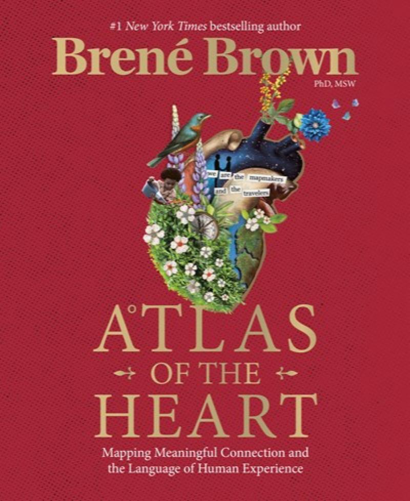 Image for Atlas of the Heart: Mapping Meaningful Connection and the Language of Human Experience