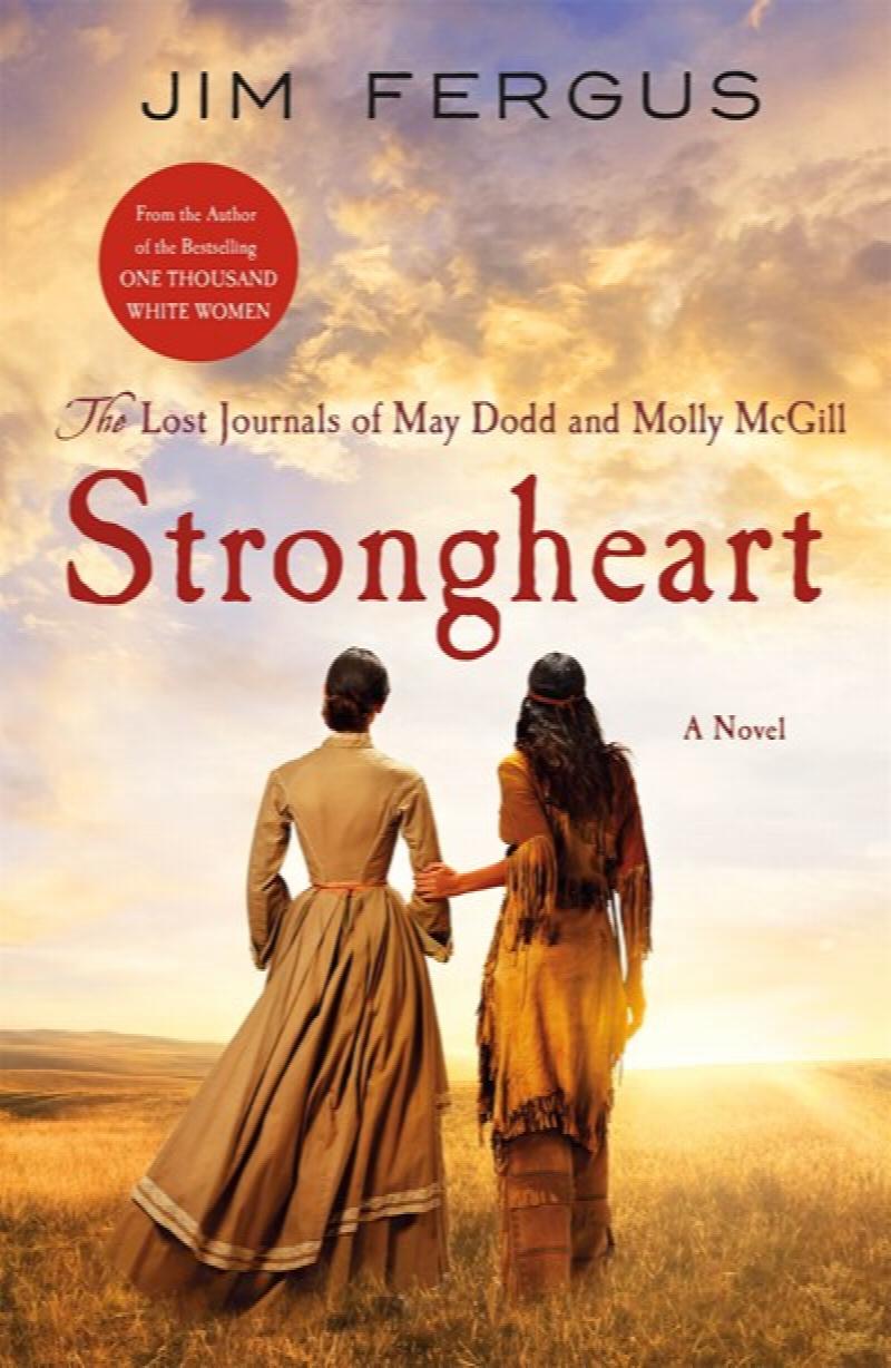 Image for Strongheart: The Lost Journals of May Dodd and Molly McGill